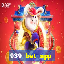 939 bet app download apk